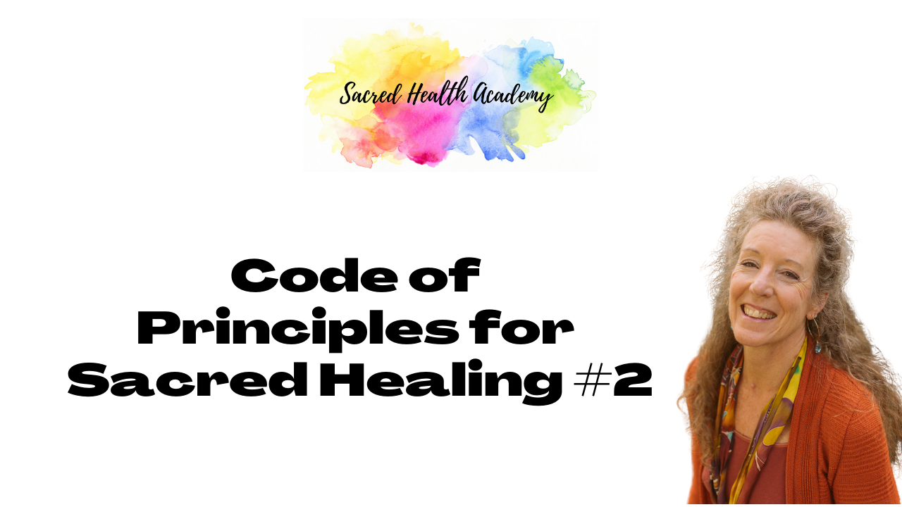 Code of Principles for Sacred Healing #2