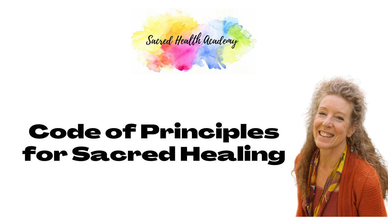 Code of Principles for Sacred Healing